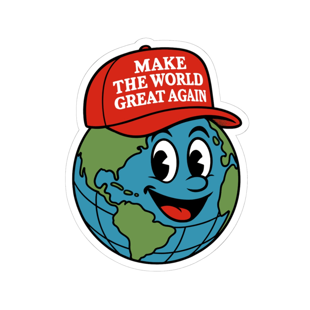 Make The World Great Again – Kiss-Cut Sticker